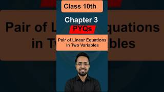 Chapter 3 | Class 10th | Pair of Linear Equations | Previous Year Question #maths #class10th