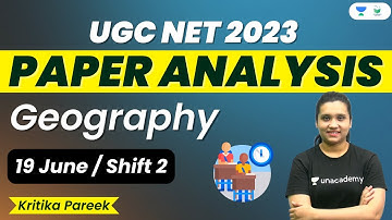 UGC NET 2023 19 June 2023 | Shift 2 Geography Paper Analysis | Kritika Pareek