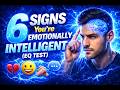6 Signs You’re Emotionally Intelligent (EQ Test)