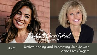 Understanding and Preventing Suicide with Anne Moss Rogers