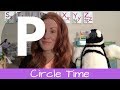 Circle Time Letter P