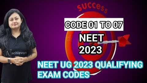 NEET UG 2023 QUALIFYING EXAM CODES|CODES 01 TO 07|NEET CODES 2023|NEET UG 2023 PREPARATION BENGALI