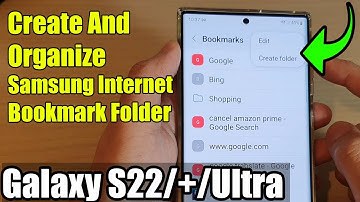 Galaxy S22/S22+/Ultra: How to Create And Organize Samsung Internet Bookmark Folder