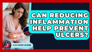 Can Reducing Inflammation Help Prevent Ulcers? - Ulcer Support Network
