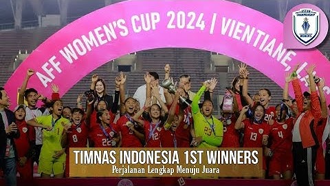 Kilas Balik Perjuangan Timnas Indonesia Wanita Juara AFF Women's Cup 2024 🇮🇩🏆- Full Highlights