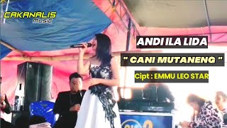 LUAR BIASA | JEBOLAN LIDA | CANI MUTANENG | COVER ANDI ILA | LIVE CAKANALIS