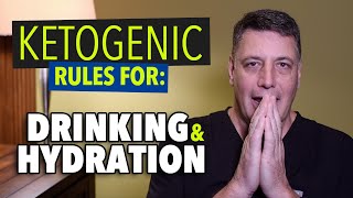 Ep:16 Ketogenic Rules for: Drinking and Hydration