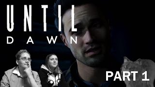 Two Friends Play Until Dawn | Part 1 | ALREADY SCARED