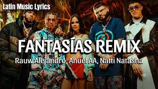 Rauw Alejandro, Anuel AA, Natti Natasha, Farruko, Lunay - Fantasías Remix (Letra/Lyrics)