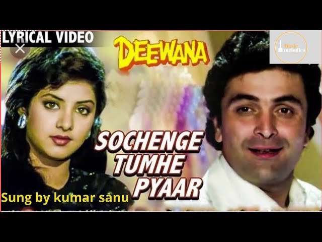 Sochenge Tumhe pyaar || kumar sanu || Deewana || Nadeem-shravan class=