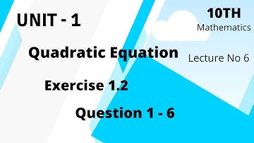 Exercise 1.2 - 10th Class Math | Question No 1 - 6| Quaid - e Azam Academy