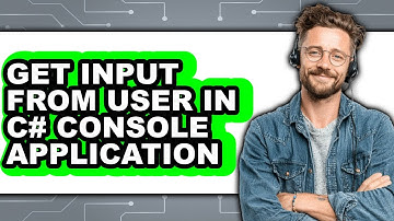 How to Get Input from User in C# Console Application - Full Guide