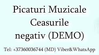 Picaturi Muzicale - Ceasurile (Negativ) DEMO