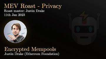 MEV Roast | Encrypted Mempools - Justin Drake (Ethereum Foundation)