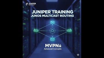 Advanced Juniper Training- Junos Multicast Routing - MVPN
