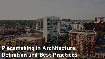 Placemaking in Architecture: Definition and Best Practices