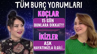 MİNE ÖLMEZ'DEN 12 BURÇ YORUMU / KOÇLAR 15 GÜN BUNLARA DİKKAT!!! İKİZLER AŞK HAYATINIZLA İLGİLİ...