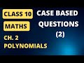 Class 10, CASE STUDY QUESTIONS, CH. 2, POLYNOMIALS, CBSE/HBSE, 2023 -24