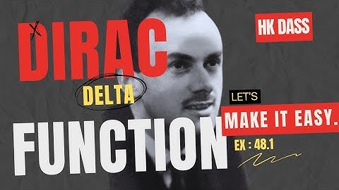 10 minutes Complete solution of Dirac Delta Function | Hk Dass | Exercise - 48.1 | NET | JEST | TIFR