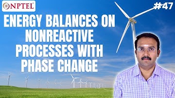 #47 Energy Balances on Nonreactive Processes With Phase Change | Material & Energy Balances