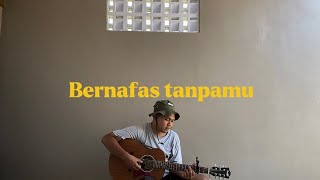 Bernafas tanpamu - Last Child #cover #coverlagu #coversong #musik #bernafastanpamu #lastchild