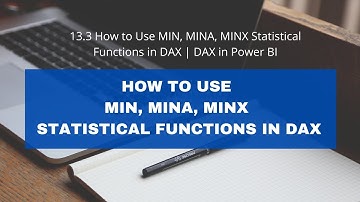 13.3 How to Use MIN, MINA, MINX Statistical Functions in DAX | DAX in Power BI #arpitastechcorner