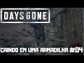DAYS GONE - Caindo em armadilhas, cidade fantasma português e legendado. PT-BR | playstation5 #04