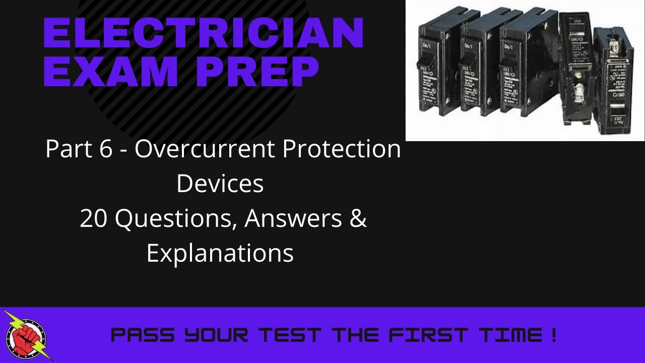 Electrician Exam Prep Part 6 Overcurrent protection devices 20 questions, answers