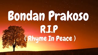 Bondan Prakoso & Fade2Black - R.I.P (Rhyme In Peace) (Lirik)