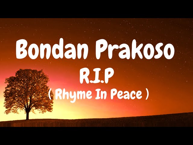Bondan Prakoso & Fade2Black - R.I.P (Rhyme In Peace) (Lirik) class=
