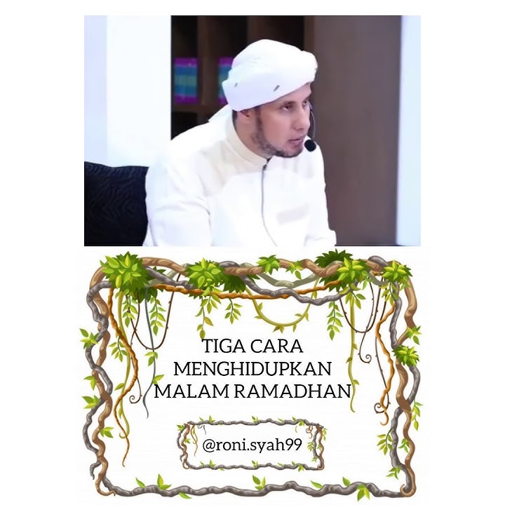 Tiga cara menghidupkan Malam ramadhan || Habib Jamal