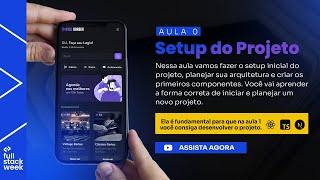 Aula 0: Setup do Projeto | Full Stack Week - 5ª Edição
