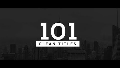 101 Clean Titles Pack | After Effects Template | Titles