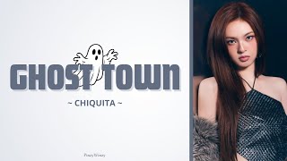 CHIQUITA - GHOST TOWN | Lee Mujin Service [Lyrics ENG & INDO]