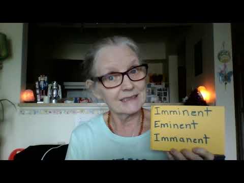 Grammar Grammy 78: Imminent, Eminent, Immanent