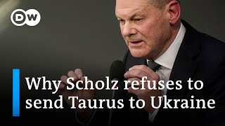 German Chancellor Scholz explains why he refuses to send Taurus missiles to Ukraine | DW News