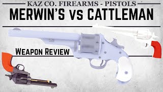 The Wild West Weapon Reviews: Merwin's Revolver vs Cattleman Revolvers (Update 4.1)