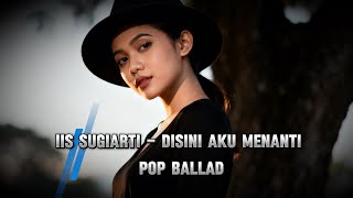 Iis Sugiarti - Disini Aku Menati 🎹