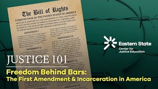 Justice 101: Freedom Behind Bars