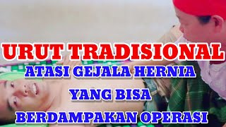 URUT TRADISIONAL | ATASI GEJALA HERNIA