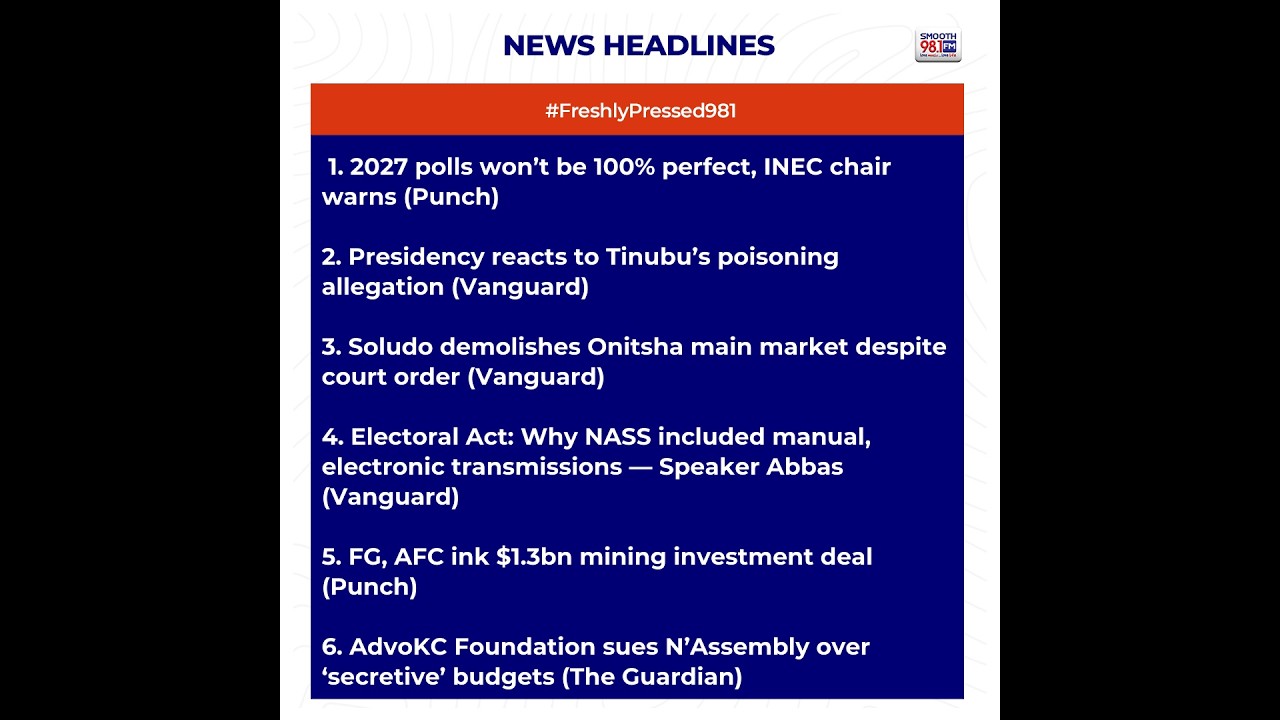 #FreshlyPressed981: 2027 polls won’t be 100% perfect, INEC chair warns