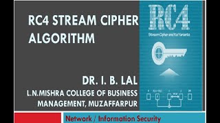 RC4 stream cipher algorithm by Dr. I.B.Lal (network /information security)