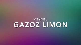 GAZOZ LIMON - VEYSEL (Lyrics)