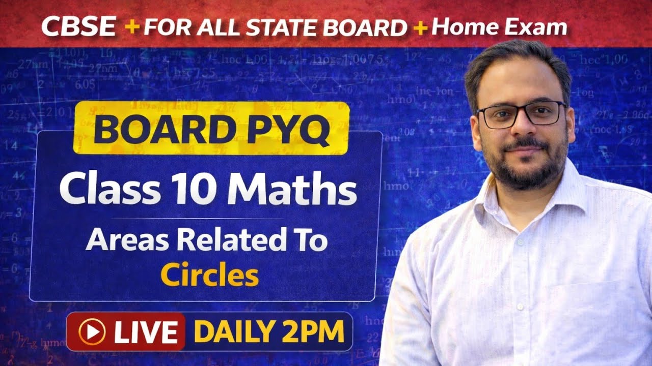 LIVE 10th Maths | Areas Related to Circles | One Shot | CBSE Board PYQs 