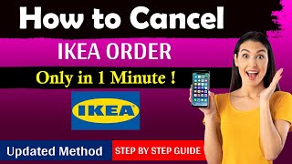How To Cancel IKEA Order [ New Updated Method ]