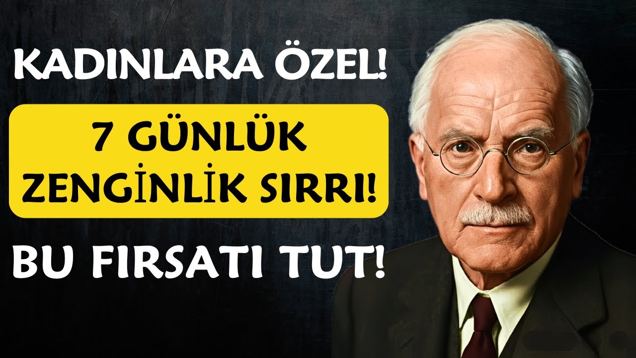 KADINLARA ÖZEL 7 GÜNLÜK ZENGİNLİK SIRRI AÇIKLANDI | Carl Jung