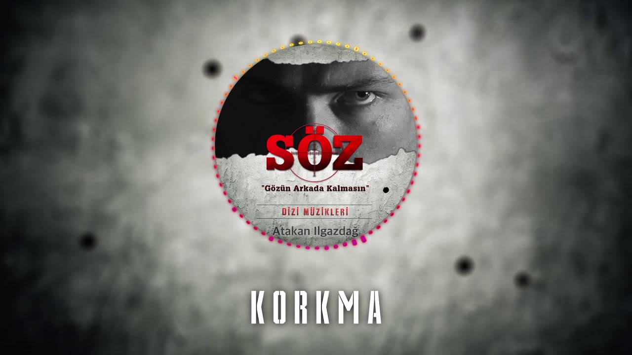 Watch Atakan Ilgazdağ | #Söz Dizi Müziği - "Korkma" on YouTube Watch Atakan Ilgazdağ | #Söz Dizi Müziği - "Korkma" on YouTube