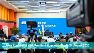 Press Conference with President Kagame | Kigali, 24 August 2026