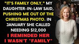 My DIL Pushed Me Out Of The Christmas Photo: Family Only—Then In January, She Texted: I Need $12K