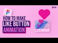 Like Button Animation | Figma Micro Interactions